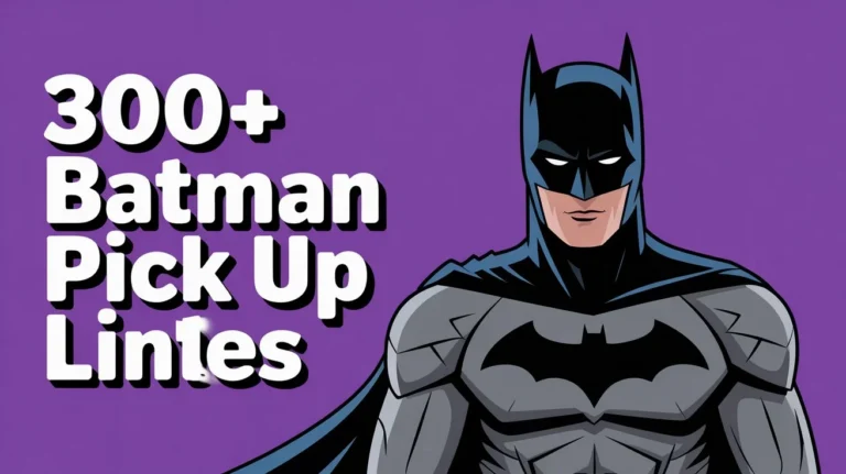 Batman Pick Up Lines