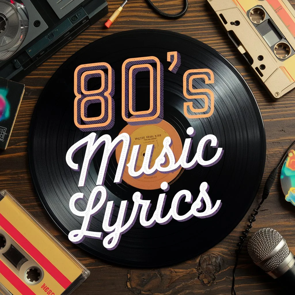 80’s Music Lyrics