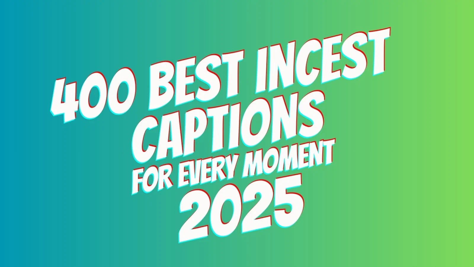 Incest Captions For Every Moment