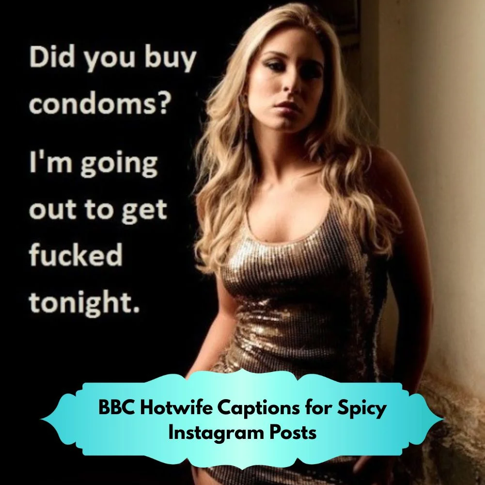 BBC Hotwife Captions for Spicy Instagram Posts