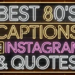Best 80’s Captions For Instagram & Quotes