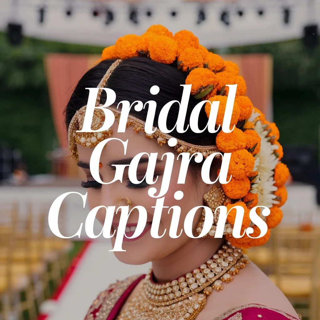 Bridal Gajra Captions