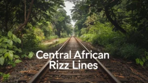 Central African Rizz Lines