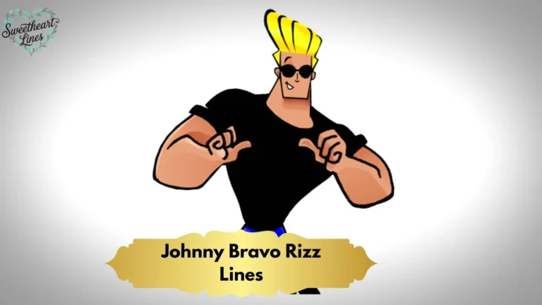 Johnny Bravo Rizz Lines