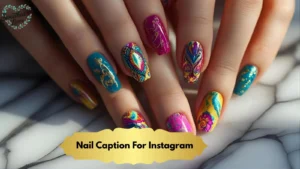 Nail Caption For Instagram