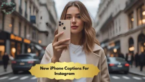 New iPhone Captions For Instagram