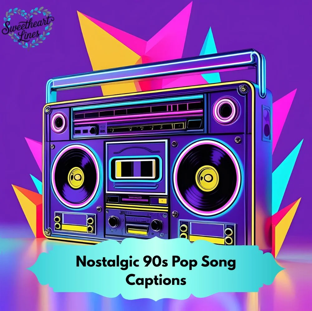 Nostalgic 90s Pop Song Captions