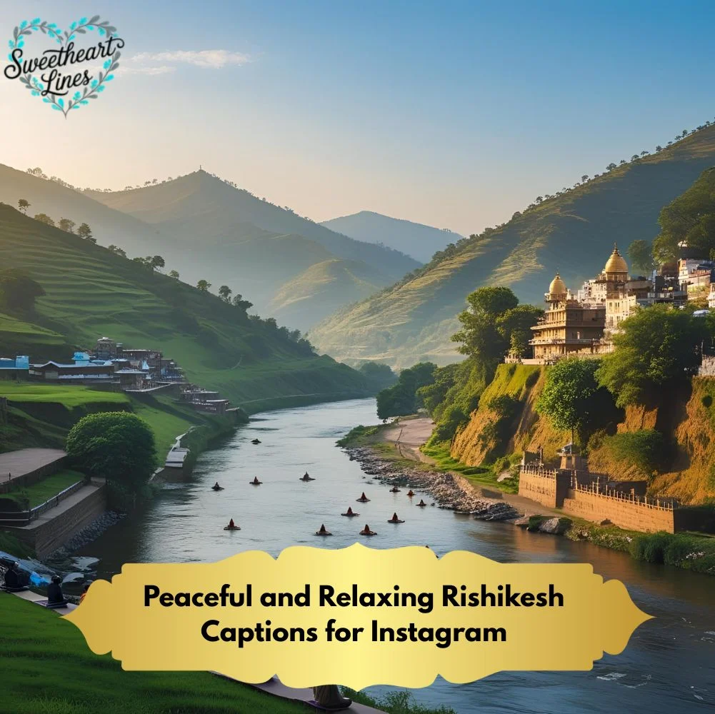 Peaceful and Relaxing Rishikesh Captions for Instagram