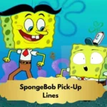 SpongeBob Pick-Up Lines