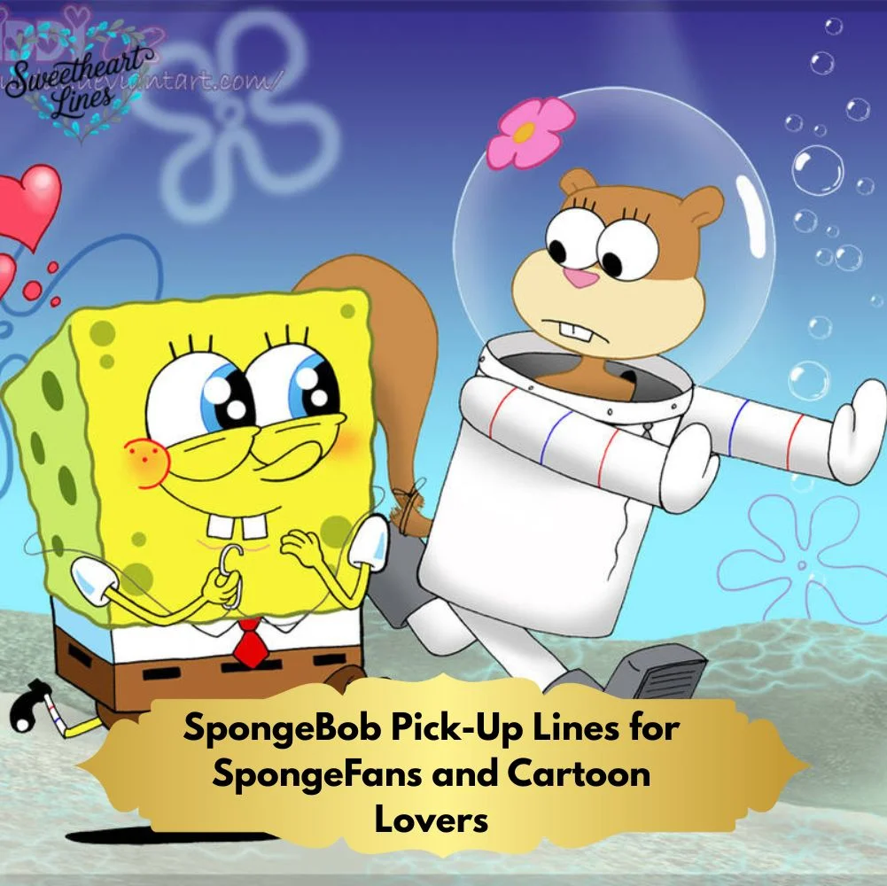 SpongeBob Pick-Up Lines for SpongeFans and Cartoon Lovers