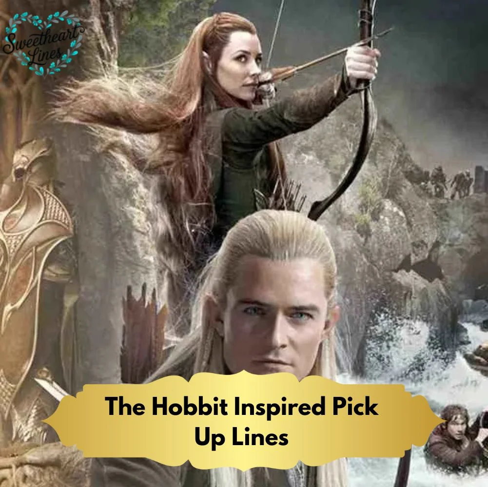 The Hobbit Inspired Pick Up Lines