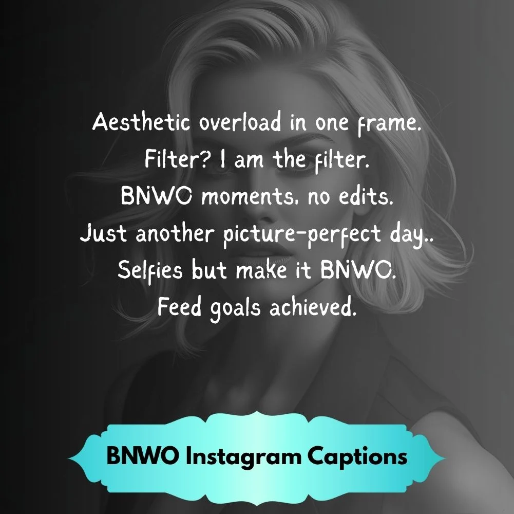 BNWO Instagram Captions