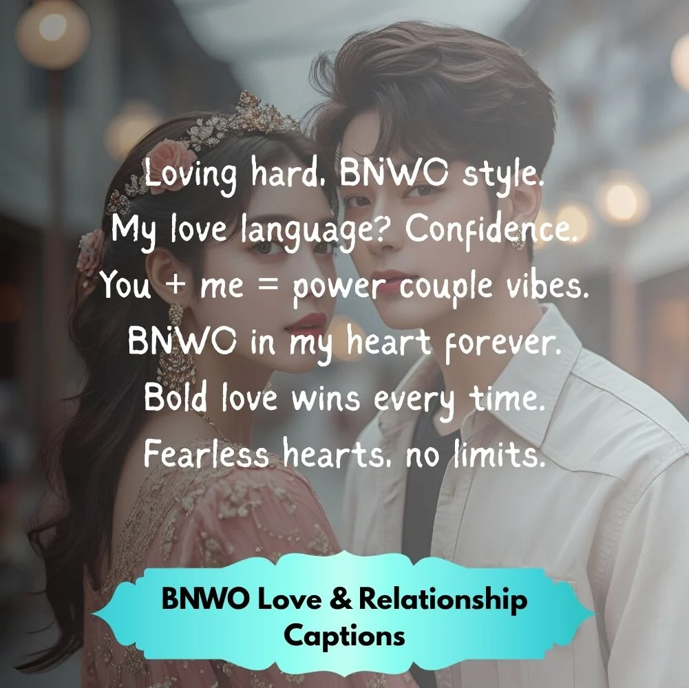 BNWO Love & Relationship Captions