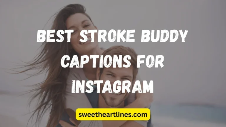 Best Stroke Buddy Captions for Instagram