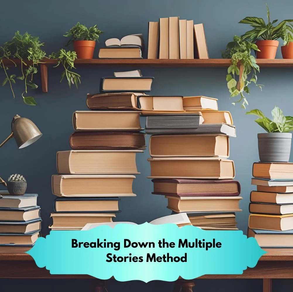 Breaking Down the Multiple Stories Method