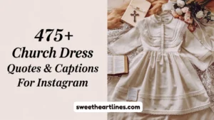 Church Dress Quotes & Captions  for Instagram