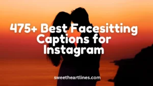 Facesitting Captions for Instagram