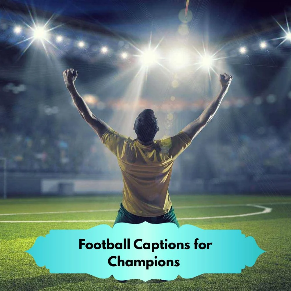 Football Captions for Champions 