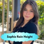 Sophie Rain Height