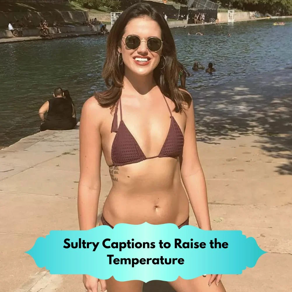 Sultry Captions to Raise the Temperature