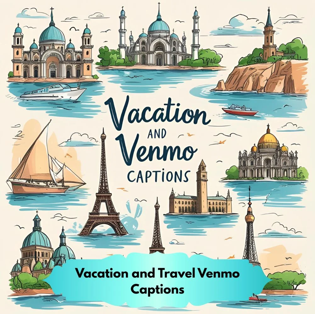Vacation and Travel Venmo Captions