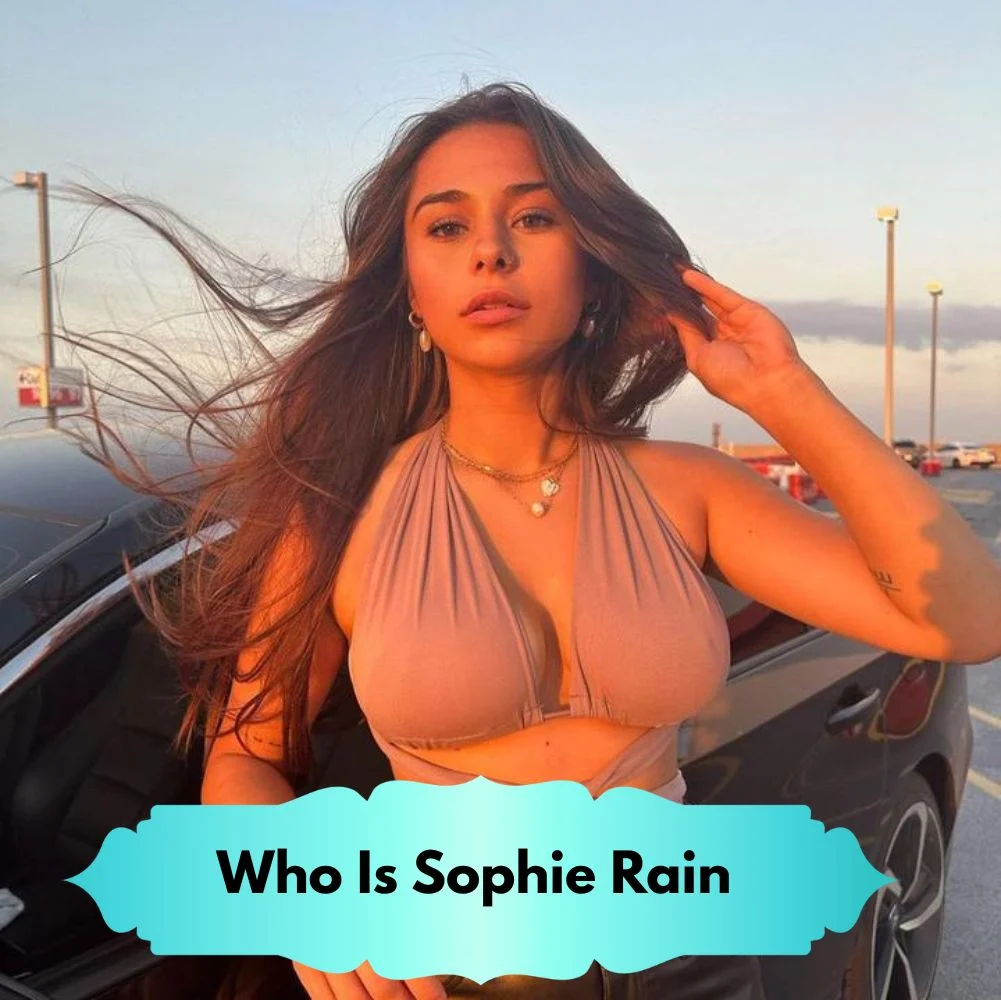 Who Is Sophie Rain 