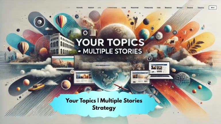 Your Topics | Multiple Stories Strategy